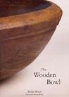 The Wooden Bowl by Robin Wood